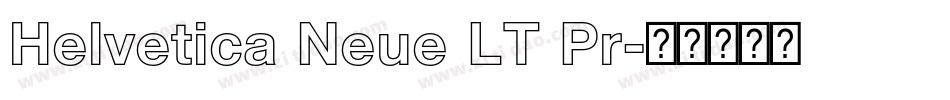 Helvetica Neue LT Pr字体转换